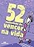 52 maneiras de vencer na vida