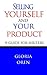 Selling Yourself and Your Product: A Guide for Writers