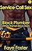 Service Call Sex 1: Black Plumber: (White Woman Black Man Erotica)