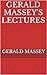 Gerald Massey's Lectures