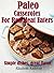 Paleo Casseroles For Red Meat Eaters: Simple dishes, great flavor (Paleo Cassseroles Book 2)