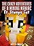 The Crazy Adventures of a Mining Maniac Ft. Stampy Cat: An Unofficial Novel