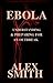 Ebola: Understanding and Pr...
