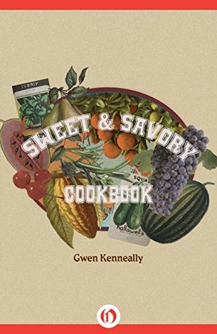Sweet & Savory Cookbook (Kindle Edition)