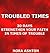 Troubled Times: 30 Days: Strengthen Your Faith in Times of Trouble