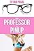 From Professor to Pinup (Bimbofication Erotica MFM Threesome Menage) (The Bimbofication Adventures Book 3)