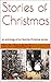 Stories of Christmas: an anthology of our favorite Christmas stories