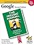 Google: The Missing Manual