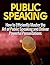 Course on Public Speaking: A Beginner's 20-Minute Quick Start Guide to Reducing Fear and Anxiety About Public Speaking