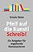 Pfeif auf die Kunst! Schreib! Ein Ratgeber für angehende Romanautoren (BRING ES ZU PAPIER! Band 1) (German Edition)