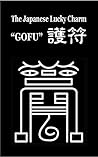 The Japanese Lucky Charm: 28 Good Lucks brought to you by “Gofu”, - a tutelary guardian.