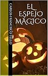 El Espejo Mágico (El Ascenso de los Espíritus nº 1) (Spanish Edition)