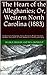 The Heart of the Alleghanies; Or, Western North Carolina (1883): Comprising Its Topography, History, Resources, People, Narratives, Incidents, and Pictures ... Travel, Adventures in Hunting and Fishing