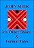 My Other Shorts & Formal Tales