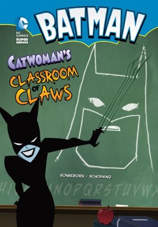 Batman: Catwoman's Classroom of Claws (Kindle Edition)