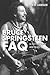 Bruce Springsteen FAQ: All That's Left to Know About the Boss