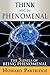 Think and Be Phenomenal by Howard Partridge