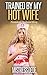Trained by my Hot Wife