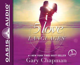 The Five Love Languages: The Secret to Love that Lasts