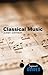 Classical Music: A Beginner's Guide (Beginner's Guides)
