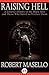 Raising Hell: A Concise His...