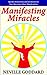 Manifesting Miracles: Specific Instructions and 36 Answers to Your Questions About Manifestation