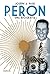 Perón. Una biografía