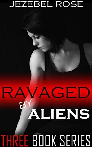 Ravaged by Aliens: Complete Series (Kindle Edition)
