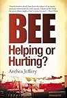BEE: Helping or Hurting?