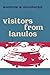 Visitors from Lanulos: My Contact with Indrid Cold (Original Manuscript Edition)