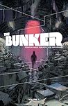 The Bunker, Vol. 1 by Joshua Hale Fialkov The Bunker, Vol. 1 by Joshua Hale Fialkov
