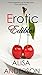 Erotic Edibles: Volume 1: Poetry inspired by the Erotic MFM MMF Menage Series Give and Receive