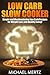 Low Carb Slow Cooker: Simpl...