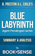 Blue Labyrinth: by Preston & Child (Pendergast Series, Book 14) | Summary & Analysis