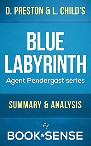 Blue Labyrinth: by Preston & Child (Pendergast Series, Book 14) | Summary & Analysis