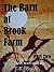 The Barn at Brook Farm Part Two by T.E. Bell