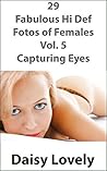 29 Fabulous Hi Def Fotos of Females Vol. 5 Capturing Eyes