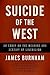Suicide of the West: An Ess...