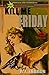 Kill Me Friday (A Bryson Wilde Thriller / Read in Any Order)