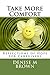 Take More Comfort: Reflections of Hope for Caregivers (Take Comfort Book 3)