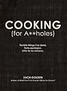 Cooking (for A**h...