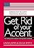 Get Rid of your Accent : GE...