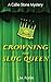 Crowning the Slug Queen (Callie Stone Mystery, #1)