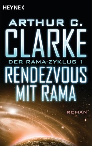 Rendezvous mit Rama (Der Rama-Zyklus #1)