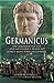 Germanicus: The Magnificent Life and Mysterious Death of Rome's Most Popular General