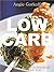 LOW CARB: Healthful Menu to Stay Energized during Low Carb Diet