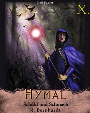 Der Hexer von Hymal, Buch X: Schuld und Schmach: Fantasy Made in Germany (German Edition)