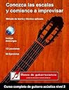 Conozca las escalas y comience a improvisar (Curso completo de guitarra acústica nº 2) (Spanish Edition)