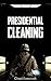 Presidential Cleaning: A Psychological Suspense Novel