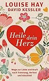 Heile dein Herz: ...
